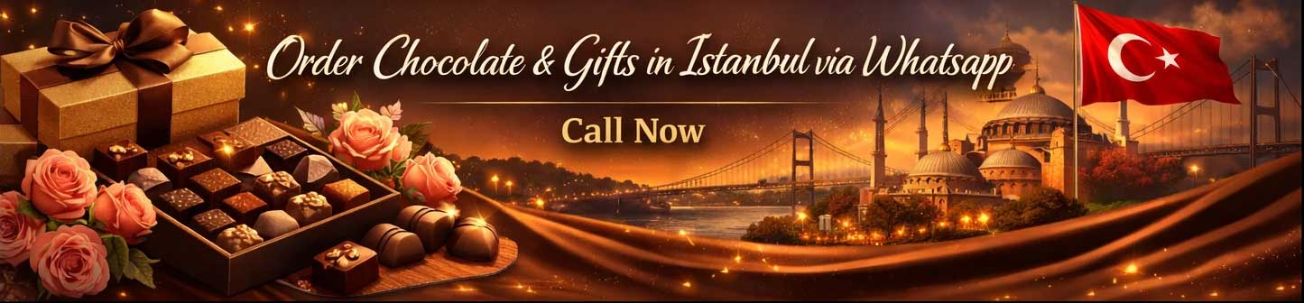 Order Chocolate & Gifts in Istanbul via Whatsapp